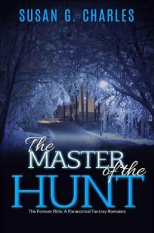 Cover of The Master of the Hunt, the Forever Ride