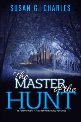 Book cover for The Master of the Hunt, the Forever Ride