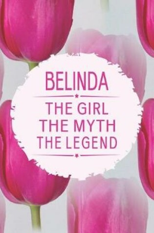 Cover of Belinda the Girl the Myth the Legend