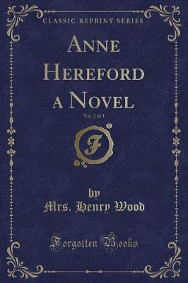 Book cover for Anne Hereford a Novel, Vol. 2 of 3 (Classic Reprint)