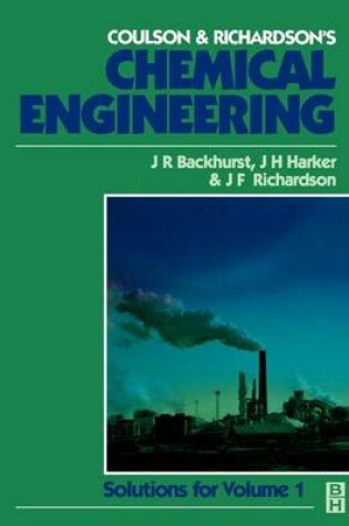 Cover of Chemical Engineering: Solutions to the Problems in Volume 1