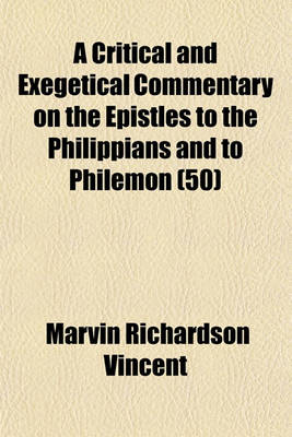 Book cover for A Critical and Exegetical Commentary on the Epistles to the Philippians and to Philemon (50)