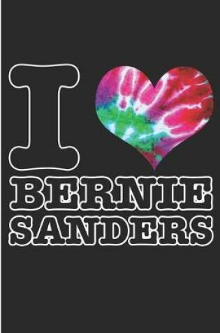 Cover of I Love Bernie Sanders