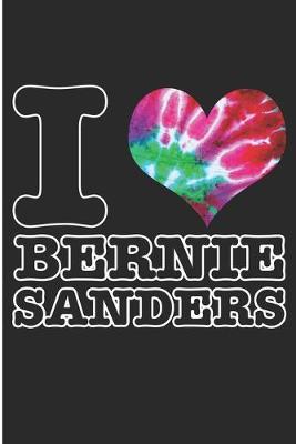 Book cover for I Love Bernie Sanders