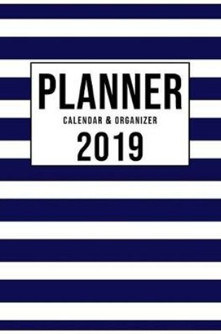 Cover of Planner Calendar & Organizer 2019
