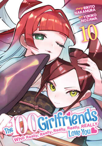 Book cover for The 100 Girlfriends Who Really, Really, Really, Really, Really Love You Vol. 10
