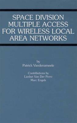 Book cover for Space Division Multiple Access for Wireless Local Area Networks