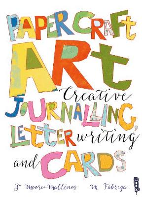 Book cover for Paper Craft Art: Creative Journalling, Letter Writing and Cards
