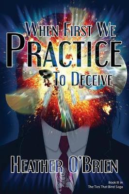 Book cover for When First We Practice to Deceive