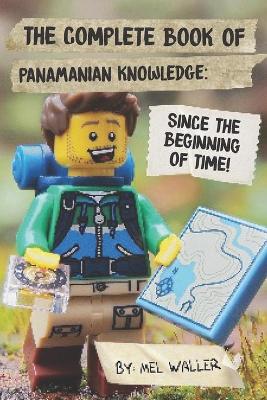 Book cover for The Complete Book Of Panamanian Knowledge
