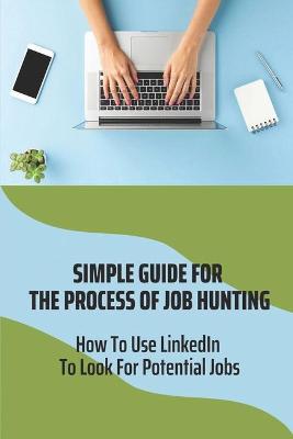 Book cover for Simple Guide For The Process Of Job Hunting