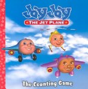 Cover of Jay Jay the Jet Plane: The Counting Game