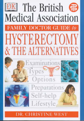 Book cover for BMA Family Doctor:  Hysterectomy & the Alternatives