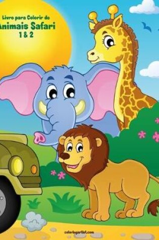 Cover of Livro para Colorir de Animais Safari 1 & 2