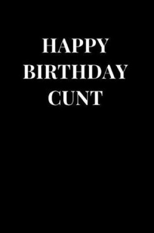 Cover of Happy Birthday Cunt