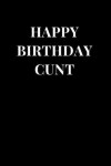 Book cover for Happy Birthday Cunt