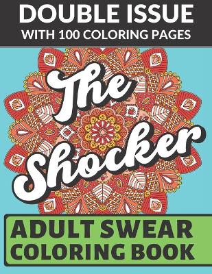 Book cover for The Shocker Adult Swear Coloring Book