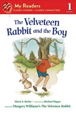 Book cover for The Velveteen Rabbit and the Boy (My Readers Level 1)