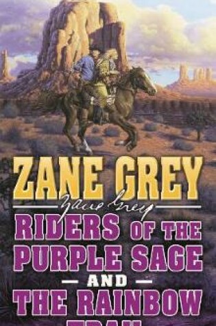 Cover of Riders of the Purple Sage and the Rainbow Trail