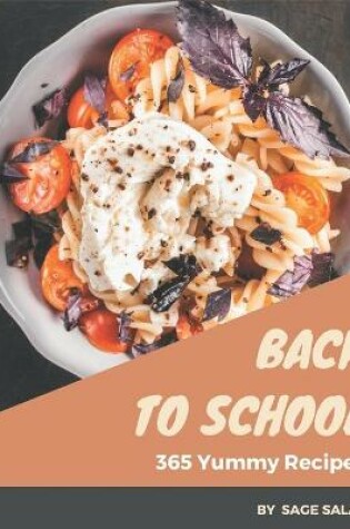 Cover of 365 Yummy Back to School Recipes