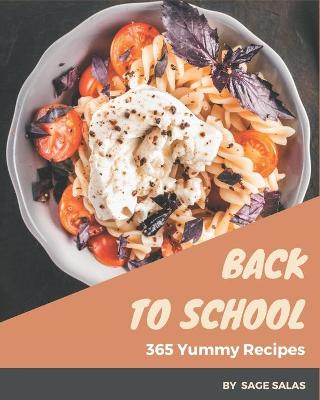 Book cover for 365 Yummy Back to School Recipes