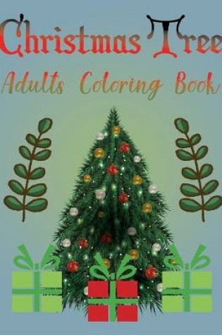Cover of Christmas Tree Adults Coloring Book