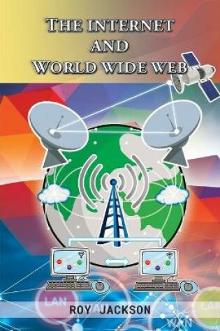 Cover of The Internet and World Wide Web