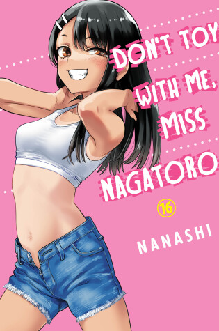 Cover of Don't Toy With Me Miss Nagatoro, Volume 16
