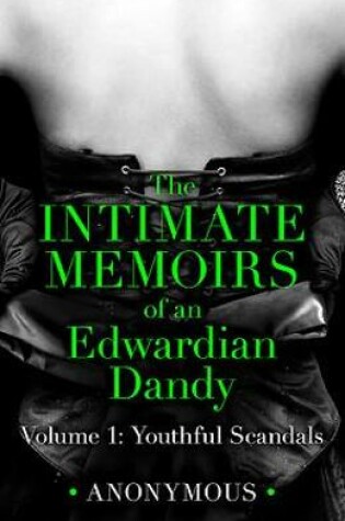 Cover of The Intimate Memoirs of an Edwardian Dandy: Volume 1