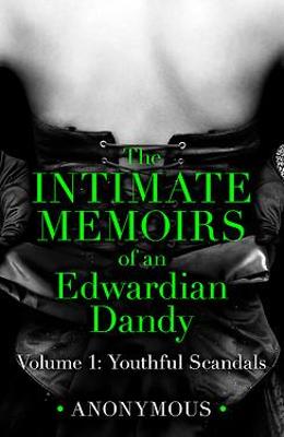 Cover of The Intimate Memoirs of an Edwardian Dandy: Volume 1