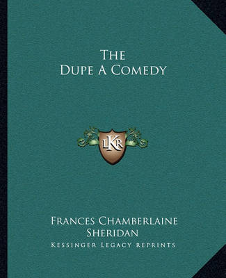 Book cover for The Dupe A Comedy