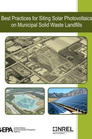 Cover of Best Practices for Siting Solar Photovoltaics on Municipal Solid Waste Landfills