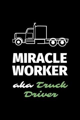 Book cover for Miracle Worker Aka Truck Driver