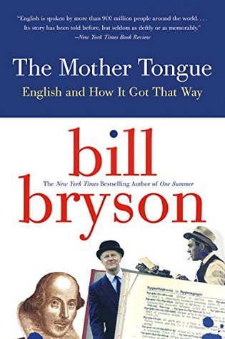 Book cover for The Mother Tongue: English and How it Got that Way