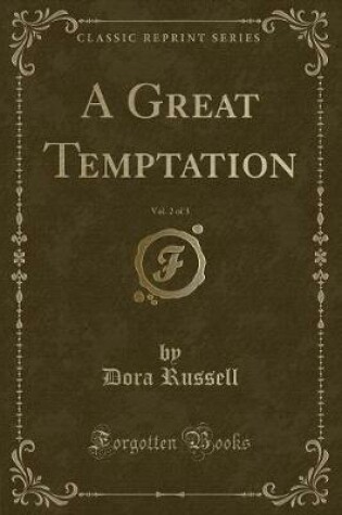 Cover of A Great Temptation, Vol. 2 of 3 (Classic Reprint)