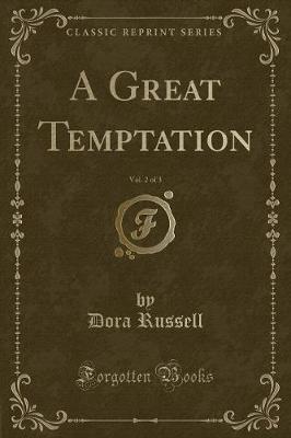 Book cover for A Great Temptation, Vol. 2 of 3 (Classic Reprint)