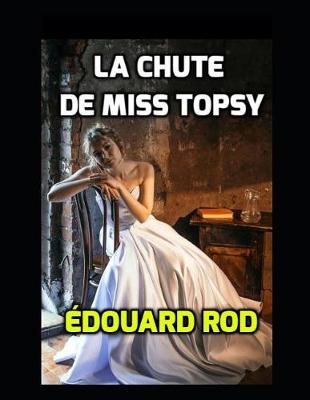 Book cover for La Chute de Miss Topsy