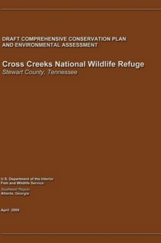Cover of Cross Creeks National Wildlife Refuge Draft Comprehensive Conservation Plan and Environmental Assessment