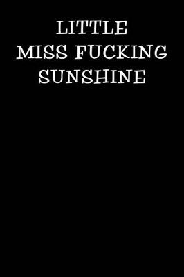 Book cover for Little Miss Fucking Sunshine