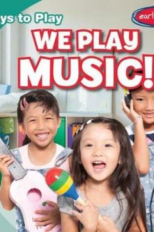 Cover of We Play Music!