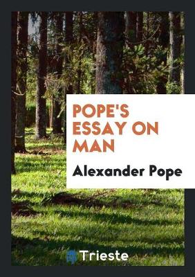 Book cover for Pope's Essay on Man, Ed., with Annotations &c. by J. Hunter