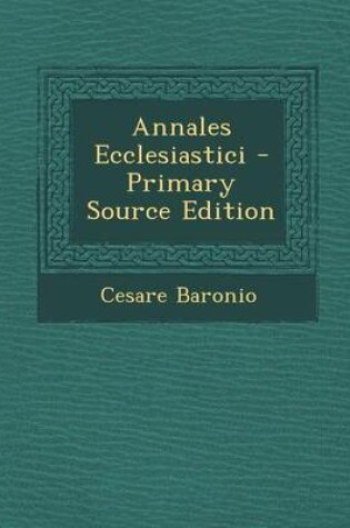 Cover of Annales Ecclesiastici - Primary Source Edition