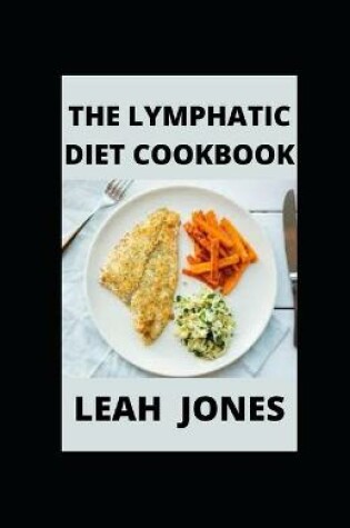 Cover of The Lymphatic Diet Cookbook