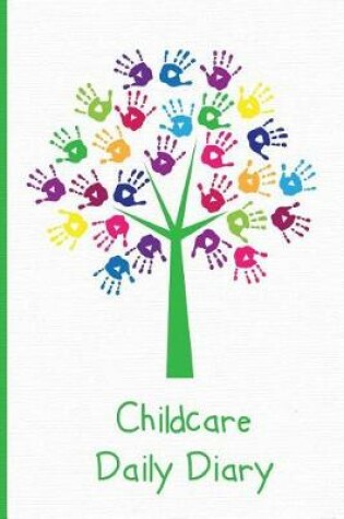 Cover of Childcare Daily Diary, Hand Print Tree