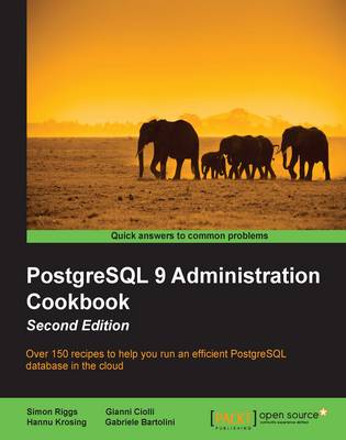 Book cover for PostgreSQL 9 Administration Cookbook -