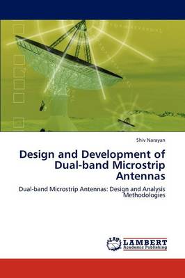 Book cover for Design and Development of Dual-Band Microstrip Antennas