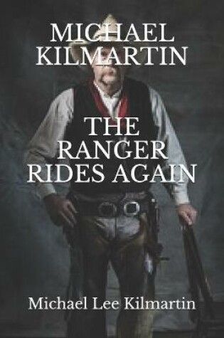Cover of Michael Kilmartin the Ranger Rides Again