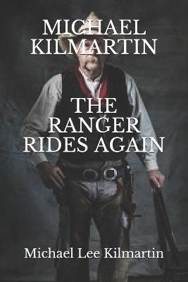 Book cover for Michael Kilmartin the Ranger Rides Again