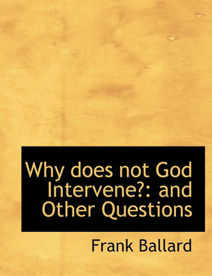 Book cover for Why Does Not God Intervene?