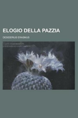 Cover of Elogio Della Pazzia